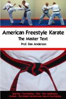 American Freestyle Karate - The Master Text 1475166168 Book Cover