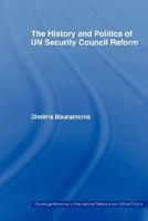 The History and Politics of Un Security Council Reform 0415459915 Book Cover