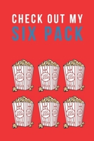 CHECK OUT MY SIX PACK: FUNNY PUN NOTEBOOK: RED 120 page 6x9 inches; Novelty funny gag gift for popcorn lovers - Men Women Boy Girl Mom Dad Friend ... 6 packs builders. Perfect for all occasions 1678876828 Book Cover