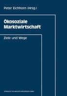 Okosoziale Marktwirtschaft: Ziele Und Wege 3663021297 Book Cover