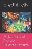 Adventure of Naruto: The secret of nine spirit B0H71JZ9Z6 Book Cover