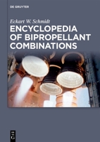 Encyclopedia of Bipropellant Combinations 3111331350 Book Cover