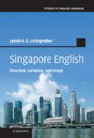 Singapore English: Structure, Variation, and Usage 1107558735 Book Cover