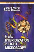 In Situ Hybridization in Light Microscopy (Methods in Visualization) 0849307031 Book Cover
