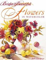 Bright and Beautiful Flowers in Watercolor 1581804083 Book Cover