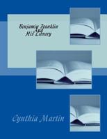 Benjamin Franklin And His Library 1539180107 Book Cover