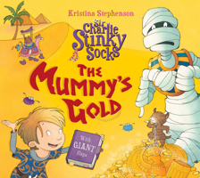 Sir Charlie Stinky Socks: The Mummy's Gold 140526814X Book Cover