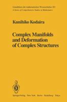 Complex Manifolds And Deformation Of Complex Structures 0387961887 Book Cover