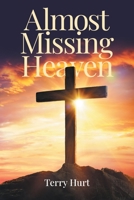 Almost Missing Heaven 1959314130 Book Cover