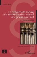 La citoyenneté sociale à la recherche d’un nouvel imaginaire normatif: L’héritage oublié (Logiques Juridiques) (French Edition) 2336539918 Book Cover