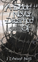 A Door Never Dreamed Of 1516971833 Book Cover