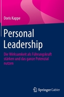 Personal Leadership: Die Wirksamkeit als Führungskraft stärken und das ganze Potenzial nutzen 3658355263 Book Cover