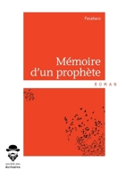 Mémoire d'un prophète (French Edition) 2342155352 Book Cover
