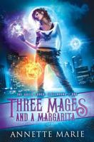 Three Mages and a Margarita 1988153239 Book Cover