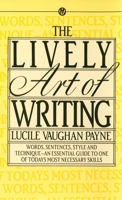 The Lively Art of Writing 0451627121 Book Cover