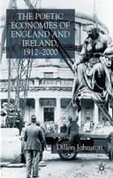 The Poetic Economies of England and Ireland, 1912-2000 0333790464 Book Cover