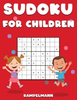 Sudoku for Children: 200 Large Print Easy Sudoku Puzzles with Instructions and Solutions for Children 1655583069 Book Cover