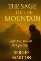 The Sage of The mountain.: Reflections Beneath the Open Sky. Superacion personal. libro espiritual B0FQBZQKD1 Book Cover