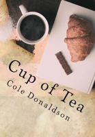 Cup of Tea: No Sugar Added 1532828551 Book Cover