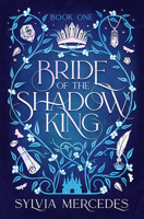 La Novia del Rey Sombra / Bride of Shadow King (Ficción) (Spanish Edition) 6075840435 Book Cover