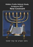 Hidden Truths Hebraic Scrolls NT: Writings of the Disciples 1973854201 Book Cover