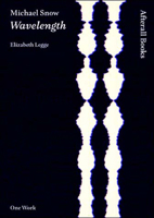 Michael Snow: Wavelength 1846380561 Book Cover