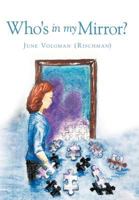 Who's in My Mirror? 1449759963 Book Cover
