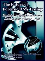 The Future Of Forensic Dna Testing: Predictions Of The Research And Development Working Group 1478268298 Book Cover