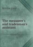 The measurer's and tradesman's assistant 5519161585 Book Cover