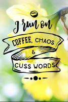 I Run On Coffee Chaos And Cuss Words: The Ultimate Half Marathon Running Training Tracker. This is a 6X9 75 Page of Prompted Fill In Training Information. Makes a Great Gift For Runners At All Levels. 1099305543 Book Cover