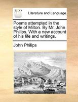 Poems Attempted in the Style of Milton 1179244648 Book Cover