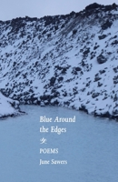 Blue Around the Edges: Poems B09L4NB82G Book Cover
