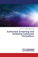Surfactant Screening and Acidizing Carbonate Formations 365952297X Book Cover