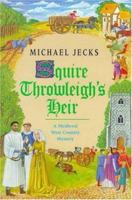 Squire Throwleigh's Heir 0747259526 Book Cover