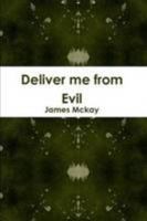 Deliver me from Evil 1458329364 Book Cover