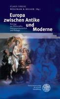 Europa Zwischen Antike Und Moderne: Beitrage Zur Philosophie, Literaturwissenschaft Und Philologie 3825363929 Book Cover