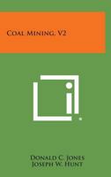 Coal Mining, V2 1258784947 Book Cover