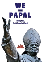 Power to the Papal: Exposing Public Enemy #1, the Red Diamond, and ChurchX 1525525794 Book Cover