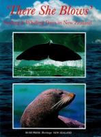 There She Blows: Sealing and Whaling Days in New Zealand 0908608241 Book Cover