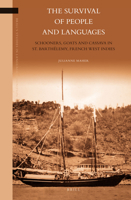 The Survival of People and Languages: Schooners, Goats and Cassava in St. Barth�lemy, French West Indies 9004183264 Book Cover