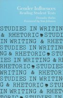 Gender Influences: Reading Student Texts (Studies in Writing and Rhetoric) 0809318660 Book Cover