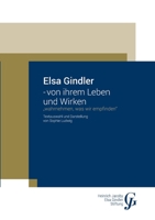 Elsa Gindler - von ihrem Leben und Wirken: Wahrnehmen, was wir empfinden 3752674210 Book Cover