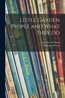 Little Garden People and What They Do 101497898X Book Cover