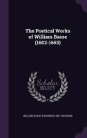 The Poetical Works Of William Basse, 1602-1653 1373115394 Book Cover