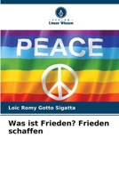 Was ist Frieden? Frieden schaffen 6206221687 Book Cover