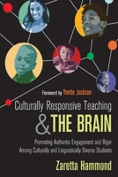 Culturally Responsive Teaching and The Brain: Promoting Authentic Engagement and Rigor Among Culturally and Linguistically Diverse Students B0FST2RRD6 Book Cover