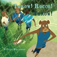 Throw! Rocco! Throw! 1304226271 Book Cover