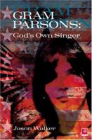 Gram Parsons: God's Own Singer 1900924277 Book Cover