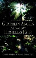 Guardian Angels Along My Homeless Path 1425925375 Book Cover