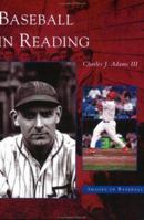 Baseball in Reading 0738511951 Book Cover